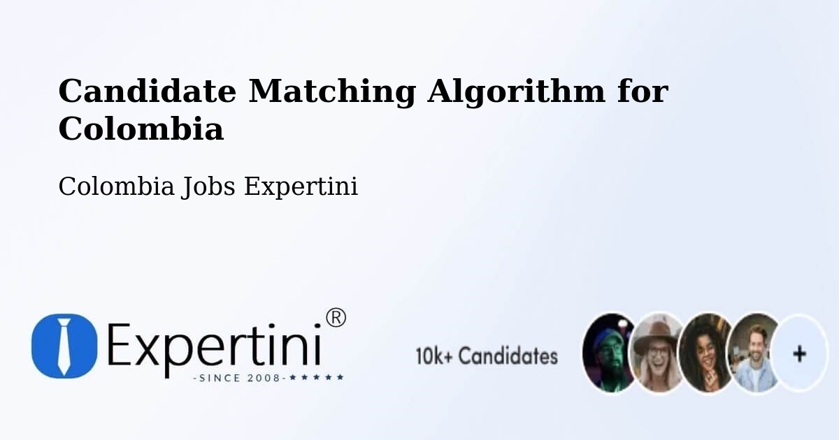 Candidate Matching Algorithm Overview – Sucre - Colombia Jobs Expertini