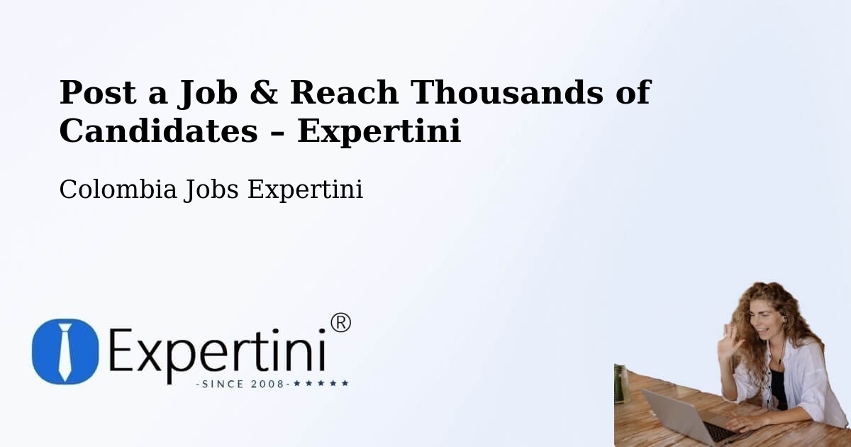 Post a Job in Sucre – Hire the Right Talent - Sucre, Colombia Jobs Expertini